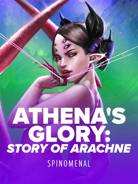 Athena S Glory Story Of Arachne Novibet